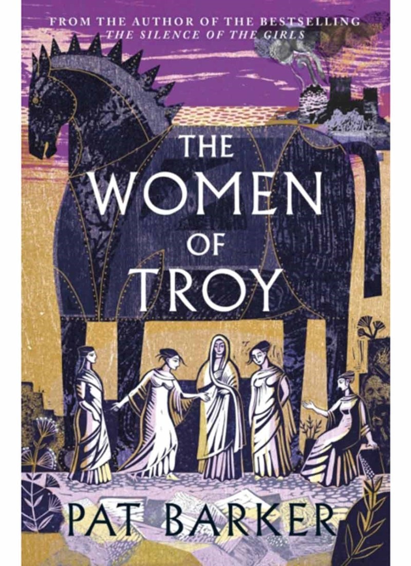 REVIEW: The Women of Troy – Pat Barker