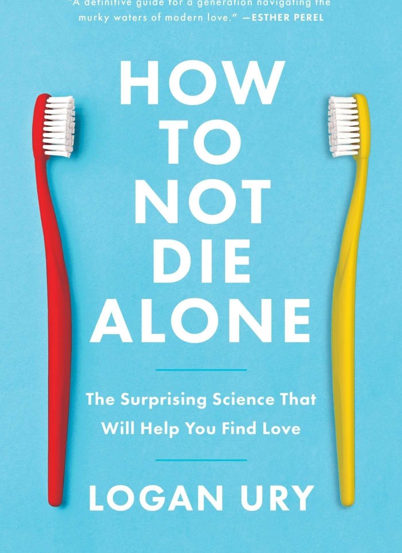 REVIEW: How to Not Die Alone – Logan Ury