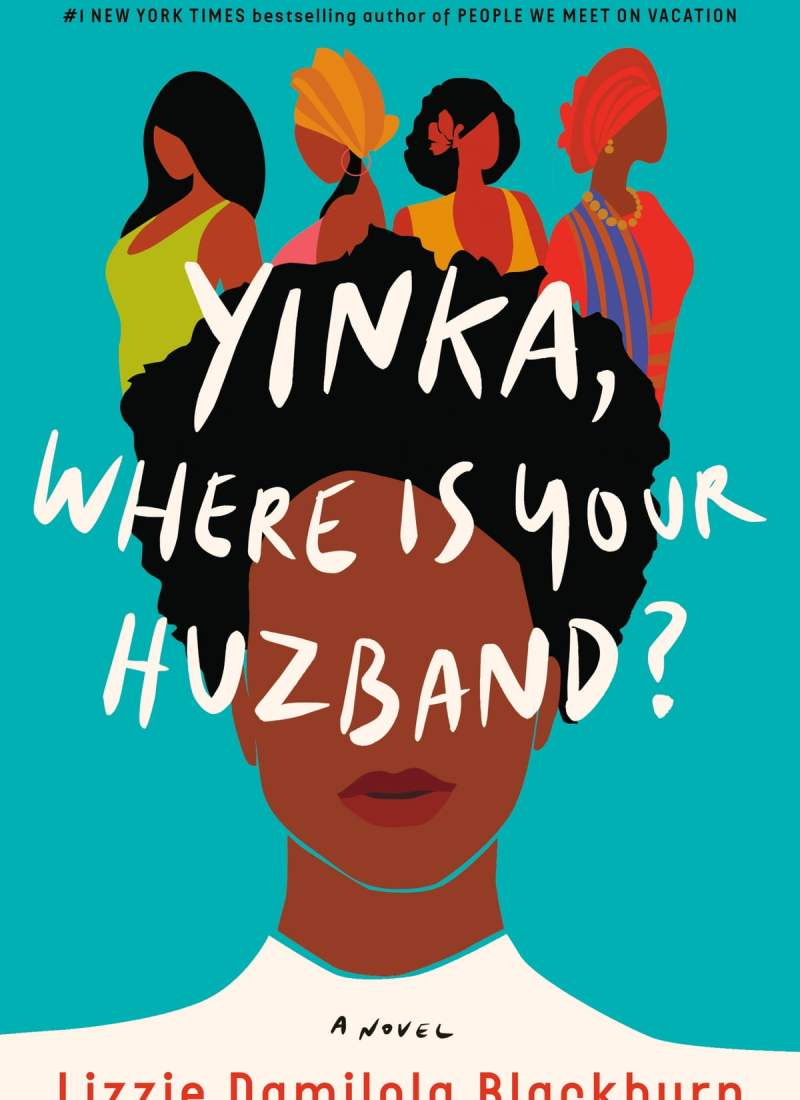 REVIEW: Yinka, Where Is Your Huzband? – Lizzie Damilola Blackburn